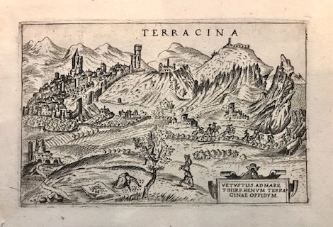 Valegio (o Valeggio o Valesio) Francesco Terracina. Vetustiss. ad mare Thyrrenum Terracinae oppidum 1590 ca. Venezia 